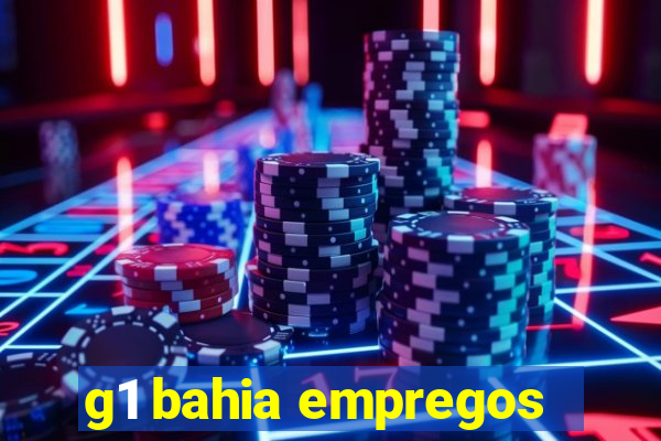 g1 bahia empregos